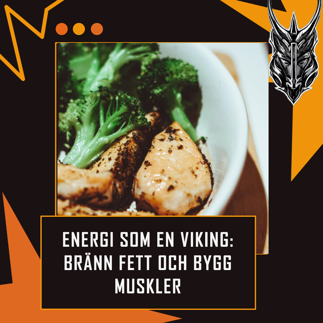 Energi Som En Viking De bästa mat för att bränna fett och bygga muskler
